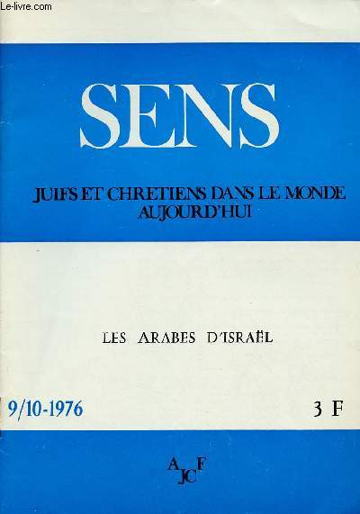 SENS - JUIFS ET CHRETIENS DANS LE MONDE AUJOURD'HUI - N9/10 - SEPT/OCT 76 : LES ARABES D'ISRAEL