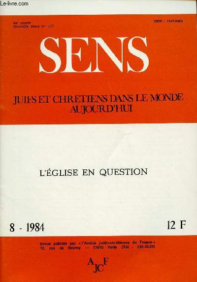 SENS - JUIFS ET CHRETIENS DANS LE MONDE AUJOURD'HUI - N8- AOUT 1984 : L'EGLISE EN QUESTION