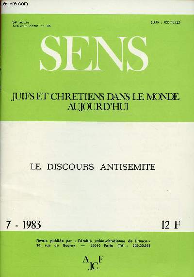 SENS - JUIFS ET CHRETIENS DANS LE MONDE AUJOURD'HUI - N7- JUI 83 : LE DISCOURS ANTISEMITE