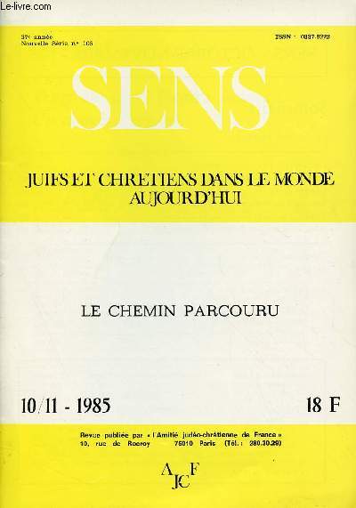 SENS - JUIFS ET CHRETIENS DANS LE MONDE AUJOURD'HUI - N10/11 - OCT/NOV 85 : LE CHEMIN PARCOURU