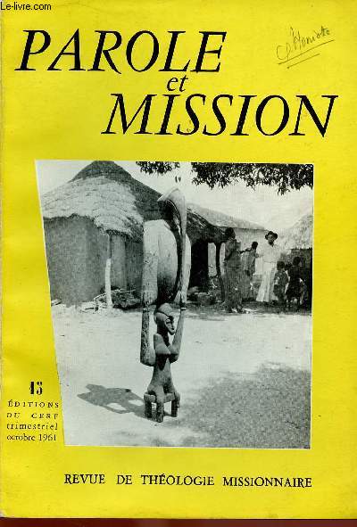 PAROLE ET MISSION N15 - OCT 61 : La mission contre les institutions chrtiennes ?, par P.-A. Lig / Pour une vanglisation du Brsil, par T. Cardonnel / Un krygme, aujourd'hui, en Afrique Noire, par J. Bouteille,etc