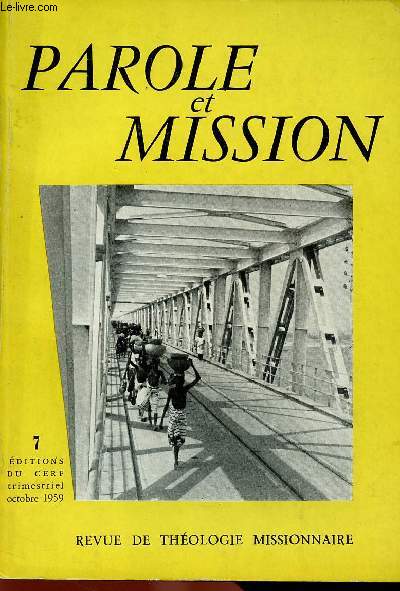 PAROLE ET MISSION N7 - OCT 59 : La dmarche catchumnale, par Fr. Coudreau / La jeunesse au coeur du souci missionnaire, par P.-A. Lig / L'hindouisme et la conversion chrtienne, par J.-L. Mercier,etc