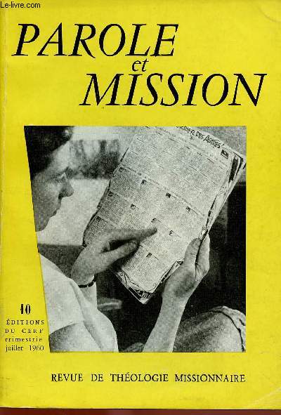 PAROLE ET MISSION N10- JUI 60 : Le catchumnat dans une perspective missionnaire, par F. Coudreau / Vocations missionnaires fminines, par Michle Aumont / Hindouisme et christianisme en Inde, par B. Griffiths / La Parole dans l'Eglise d'aujourd'hui