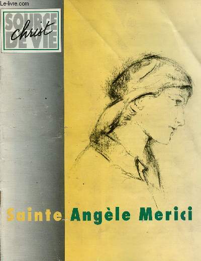 CHRIST SOURCE DE VIE N325 - MAI 95 : SAINTE ANGELE MERICI