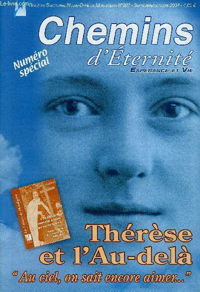 CHEMINS D'ETERNITE N207- SEPT/OCT 2004 : NSPECIAL - THERESE ET L'AU DELA 