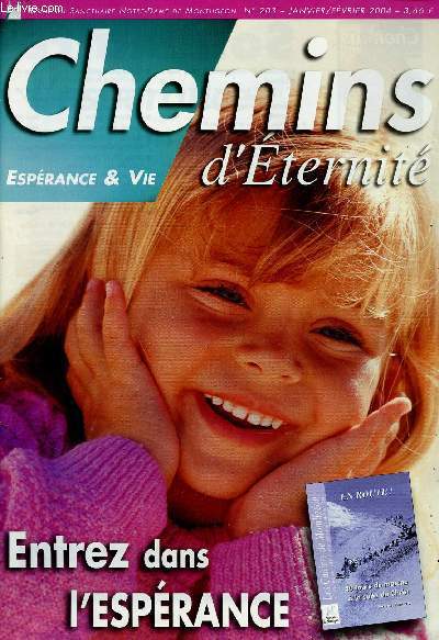 CHEMINS D'ETERNITE N203- JAN/FEV 2004 : ENTREZ DANS L'ESPERANCE / Le Christ et le Verseau / Que signifie la descente aux enfers ? , par J. Jean-Pierre Batut,etc
