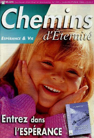 CHEMINS D'ETERNITE N203- JAN/FEV 2004 : ENTREZ DANS L'ESPERANCE / Le Christ et le Verseau / Que signifie la descente aux enfers ? , par J. Jean-Pierre Batut,etc
