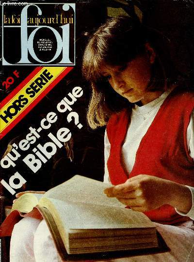 LA FOI AUJOURD'HUI HORS SERIE - 1982 : QU'EST CE QUE LA BIBLE ?