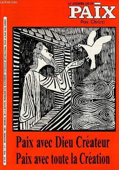 LE JOURNAL DE LA PAIX N374- NOV 89 : PAIX AVEC DIEU CREATEUR, PAIX AVEC TOUTE LA CREATION : Le Viet-Nam a change, par Claire Tran Tri Lien et Marie-Thrse de Maleyssie / Paix  Yamoussoukro, par J.L. ,etc