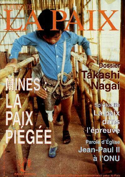 LE JOURNAL DE LA PAIX N434- NOV 95 : MINES LA PAIX PIEGEE : DOSSIER TAKASHI NAGAI,etc