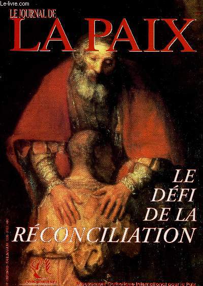 LE JOURNAL DE LA PAIX N438/439/440 (1 VOLUME) : LE DEFI DE LA RECONCILIATION