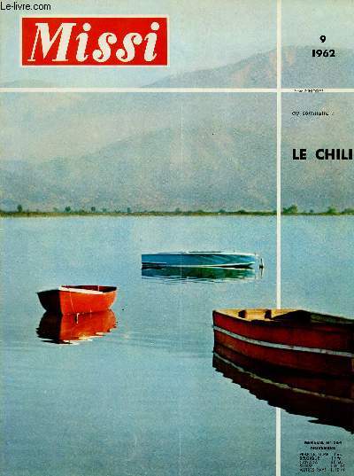 MISSI N264- NOV 1962 : LE CHILI : Darwin et le transformisme ; Le peuple chrtien, le mieux mtiss d'Amrique / Colombie : Votre archevque parmi les apuvres / Chine-Formose : L'Assemble Nationale s'informe sur le Concile,etc