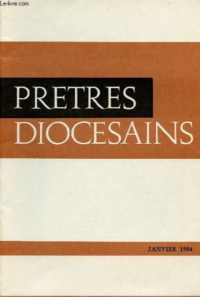 PRETRES DIOCESAINS - JAN 84 : Proposer le Ministre presbytral, par Bernard Pitaud / Scouts de France et Vocation sacerdotale, par Andr Robin / La charte des scouts de France,etc