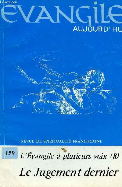 EVANGILE AUJOURD'HUI N159- 3EME TRIM 93 : L'EVANGILE A PLUSIEURS VOIX (8) : LE JUGEMENT DERNIER