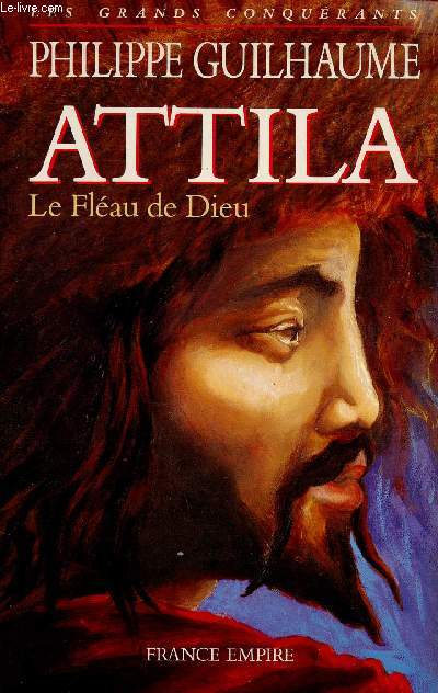 ATTILA : LE FLEAU DE DIEU