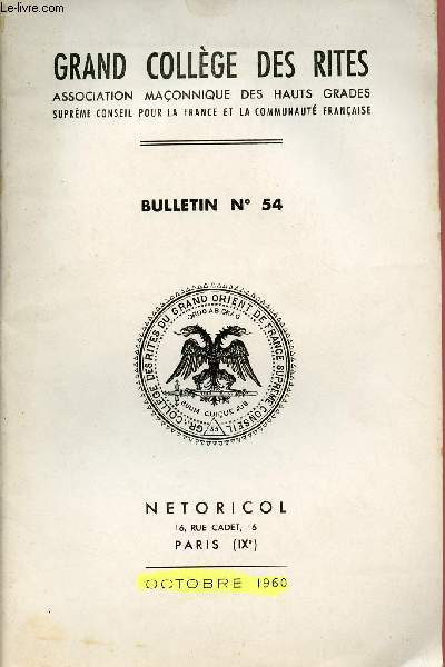 GRAND COLLEGE DES RITES - BULLETIN N54 : In mmoriam - Paul Chevallier / Grand Chapitre du Dimanche 4 septembre 1960,etc
