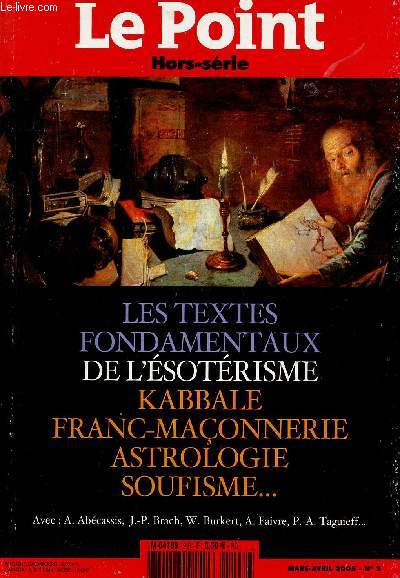 LE POINT HORS SERIE N2 - MARS/AVRIL 2005 : Les textes fondamentaux de l'sotrisme, kabballe, franc-maonnerie,astrologie, soufisme ...