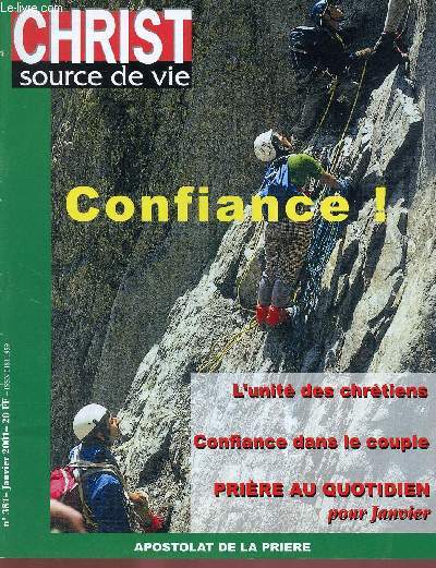CHRIST SOURCE DE VIE N381- JAN 2001 : CONFIANCE ! / L'UNITE DES CHRETIENS / CONFIANCE DANS LE COUPLE