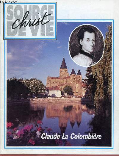 CHRIST SOURCE DE VIE N295- MAI 92 : CLAUDE LA COMLOMBIERE