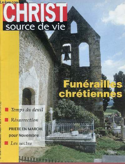 CHRIST SOURCE DE VIE N359- NOV 98 : FUNERAILLES CHRETIENNES : TEMPS DU DEUIL / RESURRECTION / LES SECTES