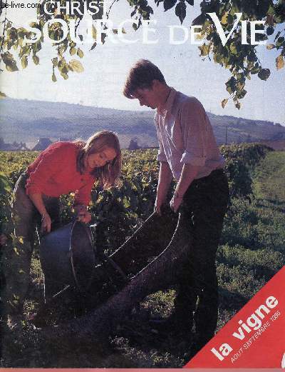 CHRIST SOURCE DE VIE N237- AOUT/SEPT 86 : LA VIGNE