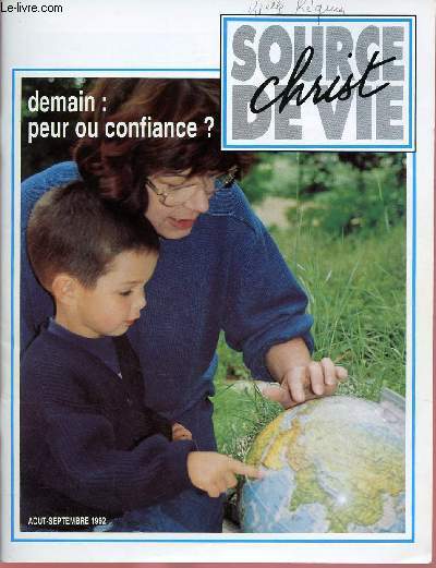CHRIST SOURCE DE VIE N297- AOUT/SEPT 92 : DEMAIN : PEUR OU CONFIANCE ?
