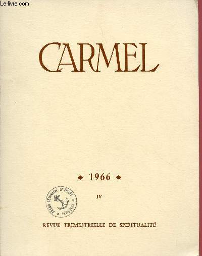 CARMEL NIV - 1966 : SAINTETE DES PRETRES ET DES RELIGIEUX SELON VATICAN II, par Chanoine P. Blanchard / CHARLES DE FOUCAULD ET NOUS, par R.P. Albert de l'Annonciation / LE CHRIST DANS L'APOCALYPSE