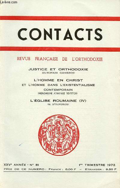 CONTACT N81- 1ER TRIM 73 : JUSTICE ET ORTHODOXIE, par Metropolite Damaskinos / L'HOMME EN CHRIST ET L'HOMME DANS L'EXISTENTIALISME CONTEMPORAIN, Hiromaoine Athanase Yevtitch, L'EGLISE ROUMAINE (IV), par M. Skyropoulos.