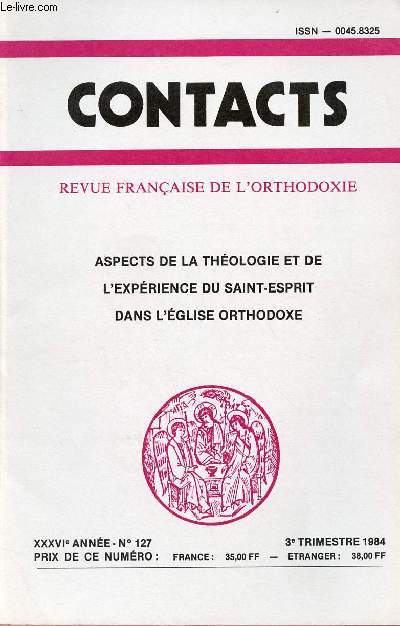 CONTACT N127- 3e TRIM 84 : ASPECTS DE LA THEOLOGIE ET DE L'EXPERIENCE DU SAINT-ESPRIT DANS L'EGLISE ORTHODOXE