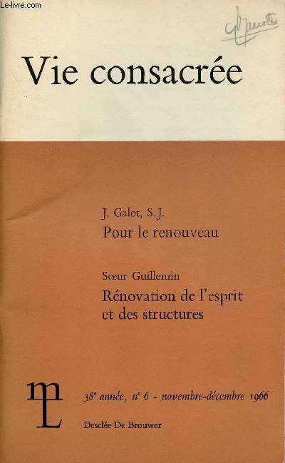 VIE CONSACREE N6- NOV/DEC 66 : Pour le renouveau, par J. Galot, S.J / Rnovation de l'esprit et des structures, par Soeur Guillemin