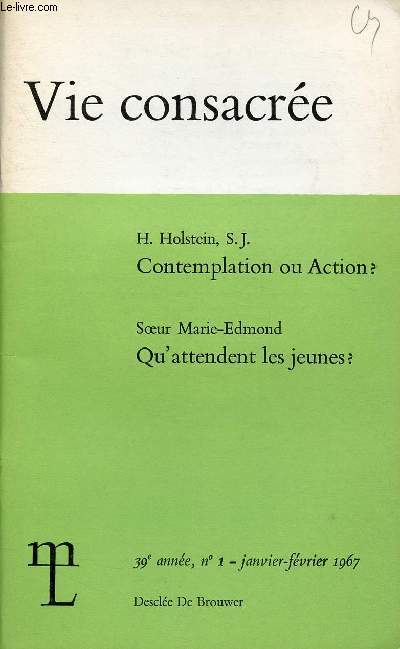 VIE CONSACREE N1- JAN/FEV 67 : Contemplation ou Action ?, par H. Holstein, S.J.