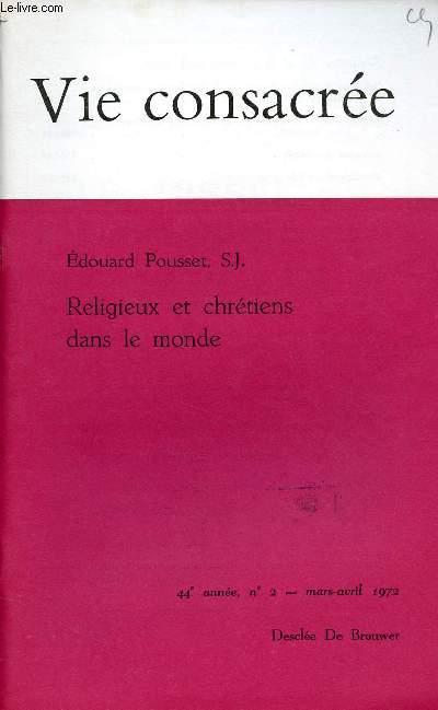 VIE CONSACREE N2 - MARS-AVRIL 72 : Religieux et chrtiens dans le monde, par Edouard Pousset, S.J.