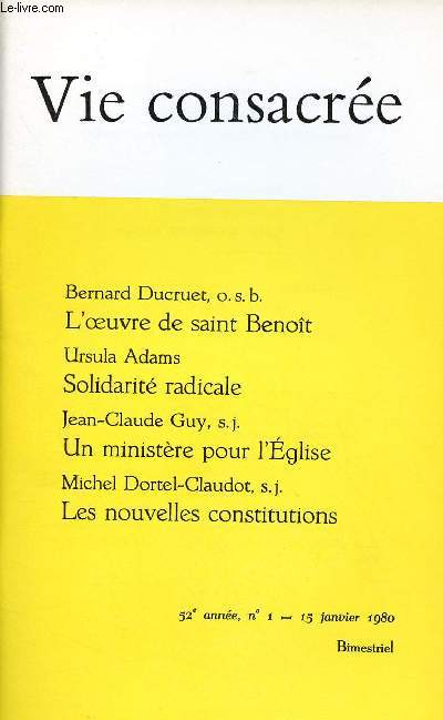 VIE CONSACREE N1- 15 JAN 80 : L'Oeuvre de Saint Benot, par Bernard Ducruet, o.s.b. / Un ministre pour l'Eglise, par Jean-Claude Guy, s.j,etc