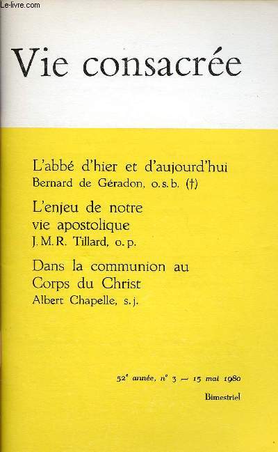 VIE CONSACREE N3- 15 MAI 80 : L'abb d'hier et d'aujourd'hui, par Bernard de Gradon, o.s.b. / l'enjeu de notre vie apostolique, par J.M.R. RTillard,etc