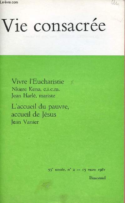 VIE CONSACREE N2- 15 MARS 81 : Vivre l'Eucharistie; par Nkiere Kena et Jean Harl / L'accueil du pauvre; accueil de Jsus, par Jean Vanier
