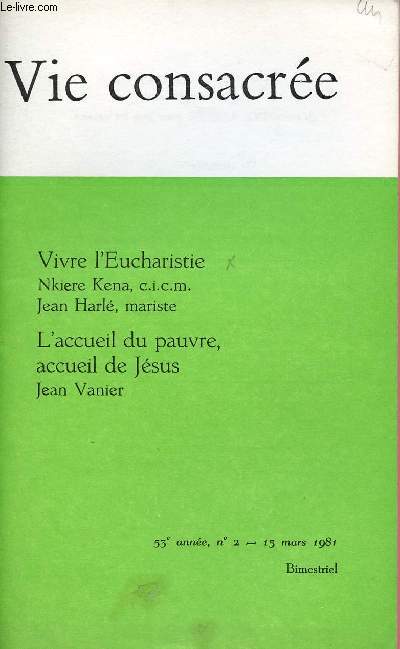 VIE CONSACREE N2- 15 MARS 81 : Vivre l'Eucharistie; par Nkiere Kena et Jean Harl / L'accueil du pauvre; accueil de Jsus, par Jean Vanier