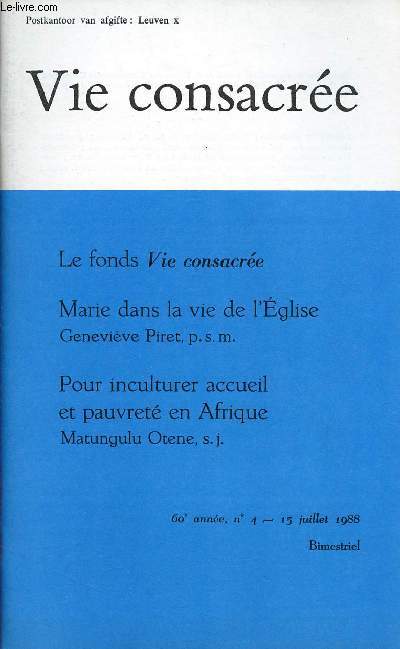 VIE CONSACREE N4- 15 JUI 88 : Marie dans la vie de l'Eglise, par Genevieve Piret, p.s.m / Pour inculturer accueil et pauvret en Afrique, par Matungulu Otene, s.j.
