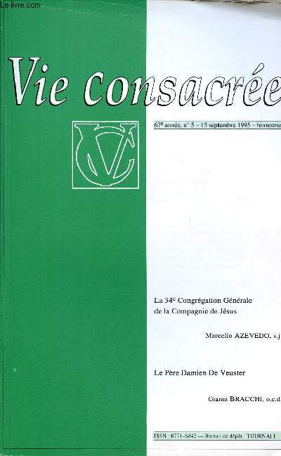 VIE CONSACREE N5- 67e ANNEE- 15 SEPT 95 : La 34e Congrgation Gnrale de la Compagnie de Jsus, par Marcello Azevedo, s.j. / Le Pre Damien De Veuster, par Gianni Bracchi, o.c.d.