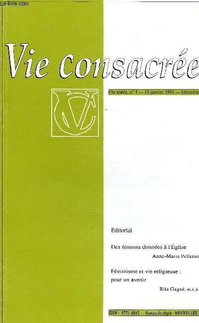 VIE CONSACREE N1-15 JAN 91 : 63E ANNEE : Des femmes donnes  l'Eglise, par Anne -Marie Pelletier / Fminisme et vie religieuse : pour un avenir, par Rit Gagn, o.s.u.