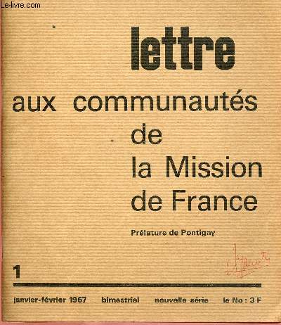 LETTRE AUX COMMUNAUTES DE LA MISSION DE FRANCE N1- JAN/FEV 67 :Evangliser, c'est faire quoi ?, par Ren Salan / La signification des stages dans l'itinraire des sminaristes et dans la vie de la Mission / 