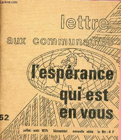 LETTRE AUX COMMUNAUTES DE LA MISSION DE FRANCE N52- JUI6AOUT 75 : Annonce de la parole et ministre presbytral, par l'Atelier Equipes Urbaines / Recherche, parole et ministre, par Ren Salan / C arnet de la Mission.