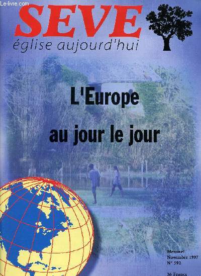 SEVE - EGLISE AUJOURD'HUI -N592- NOV 97 : L'EUROPE AU JOUR LE JOUR