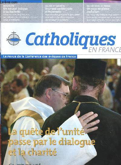 CATHOLIQUES EN FRANCE - LOT DE 2 REVUES : N 1 - JAN 2005 ET N 27 - JAN 2007 : La qute de l'unit passe par le dialogue et la charit / Il n'y a pas d'trangers dans l'Eglise,etc