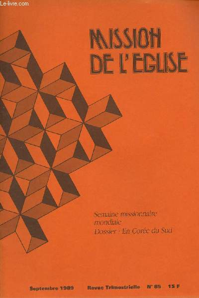 MISSION DE L'EGLISE N85- SEPT 89 : SEMAINE MISSIONNAIRE MONDIALE / DOSSIER : EN COREE DU SUD
