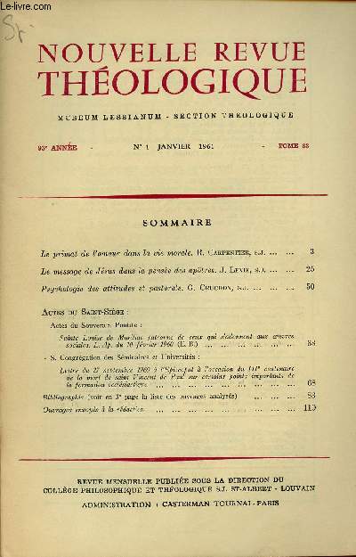 NOUVELLE REVUE THEOLOGIQUE N1- 93E ANNEE - JAN 61 : Le primat de l'amour dans le vie morale, par R. Carpentier, S.J. / Le message de Jsus dans la pense des aptres, par J. Levie,S.J. etc