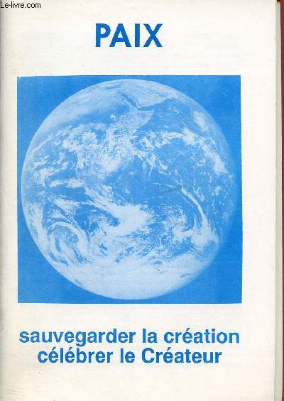 PAIX N58/59 - 2EME ET 3EME TRIM 89 : SAUVEGARDER LA CREATION, CELEBRER LE CREATEUR : Ascse et prire du moine : la communion avec la cration, par Hiromaine Vincent / L'cologie de l'Esprit, par l'Archevque Cyrille de Smolensk,etc