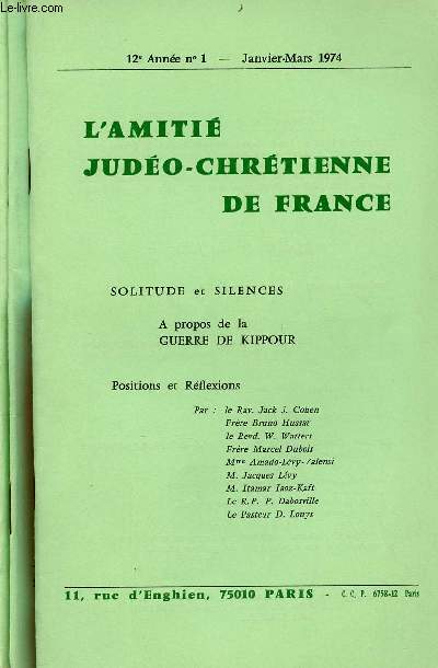 L'AMITIE JUDEO-CHRETIENNE DE FRANCE - LOT DE 3 REVUES :N1,2 ET 4 :  Solitude et Silences / A propos de la guerre de Kippour / Le travail dans la Bible, par le apsteur R. De Pury et M. Emile Touati / Approches chrtiennes du judasme, par Ren Laurentin
