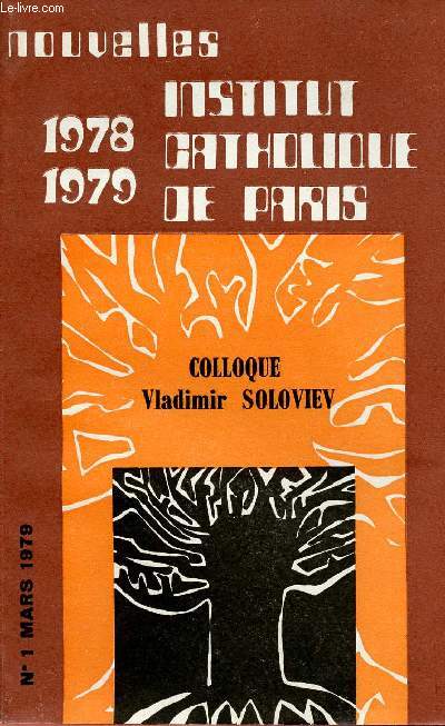 NOUVELLES DE L'INSTITUT CATHOLIQUE DE PARIS N1- MARS 79 - 1978/79 : COLLOQUE VLADIMIR SOLOVIEV