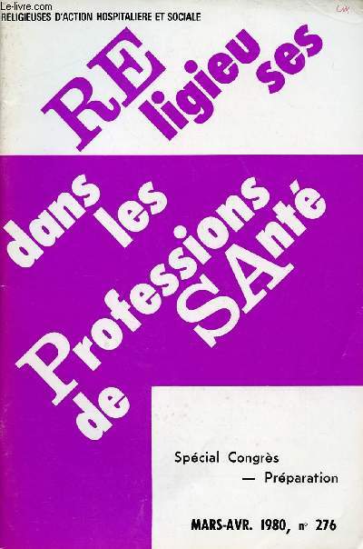 RELIGIEUSES DANS LES PROFESSIONS DE SANTE N276- MARS/AVRIL 80 : SPECIAL CONGRES - PREPARATION