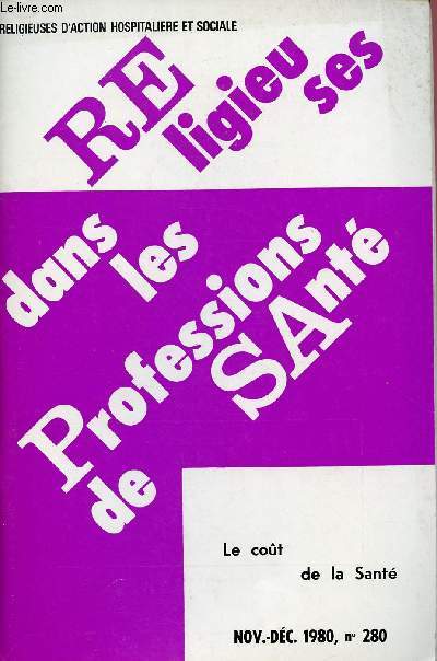 RELIGIEUSES DANS LES PROFESSIONS DE SANTE N280- NOV/DEC 80 : LE COUT DE LA SANTE